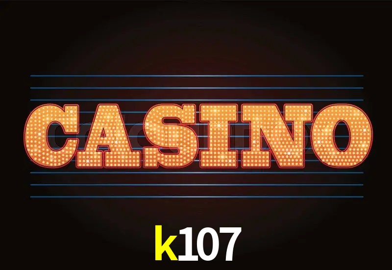 Casino Ao Vivo k107